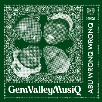 Abu Wronq Wronq by GemValleyMusiQ