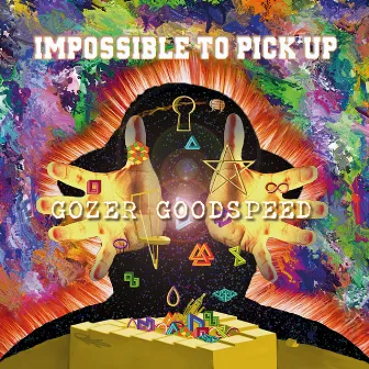 Impossible to Pick Up by Gozer Goodspeed