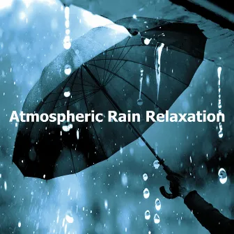 Atmospheric Rain Relaxation by Sounds of Rain