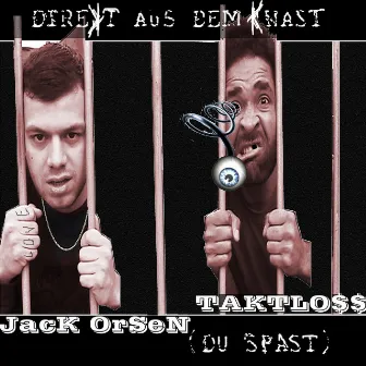 Direkt aus dem Knast (du Spast) by Taktloss