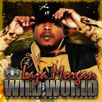 Wild World - Single by Laza Morgan