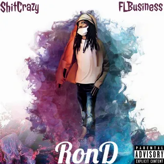 Shit Crazy by RonD