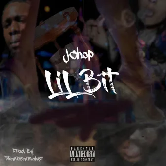 Lil Bit by Jchop