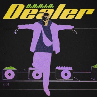 Dealer by D.A.R.I.O.