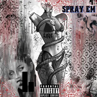 Spray Em by Zino