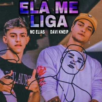 Ela Me Liga by MC Elias