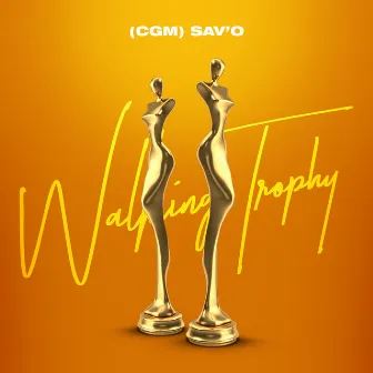 Walking Trophy by Sav'o