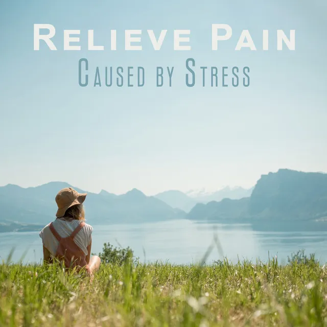 Relieve Pain Caused by Stress: Relaxation Music (Nature Sounds with Soothing Harp)