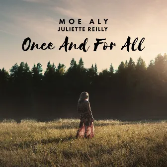 Once and for All by Moe Aly