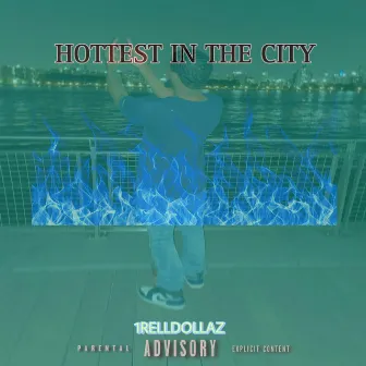 Hottest In The City by 1Relldollaz