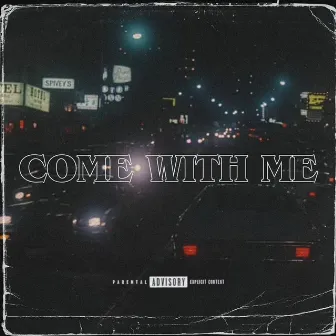 Come with Me by Sir Cardiac