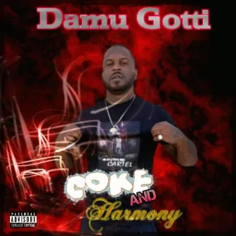 Coke and Harmony by Damu Gotti