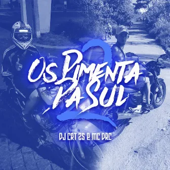 Os Pimenta da Sul 2 by MC DRC