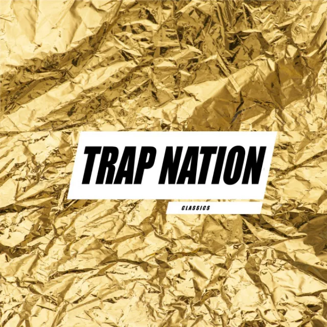 TRAP NATION CLASSICS