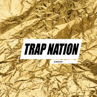 TRAP NATION CLASSICS by DJ Trendsetter