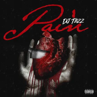 Pain by DJ Tezz