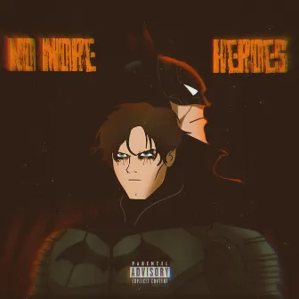 No More Heroes by $tonecold Delly