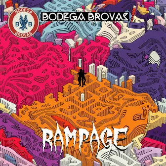 Bodega Rampage by The Bodega Brovas