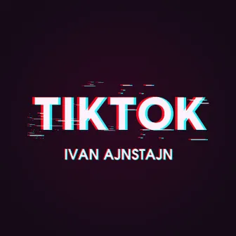 TikTok by Ivan Ajnstajn