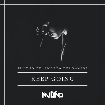 Keep Going by Milynd