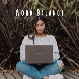 Work Balance: Ambient Music for Work-Life Harmony by Discipline Vibes