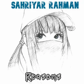 Reasons by Sahriyar Rahman