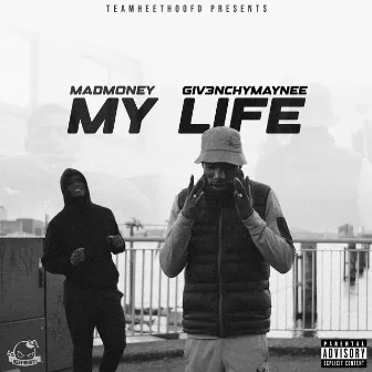 My Life by Madmoney