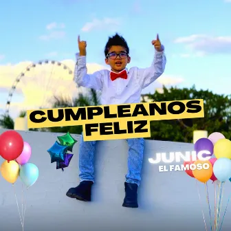 Cumpleaños Feliz by Junic El Famoso