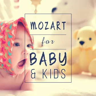 Mozart for Babies & Kids – Classical Melodies for Baby, Train Brain Your Child, Build Baby IQ, Music for Capable Kids by Baby Brilliant Music Universe