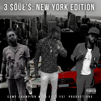 3 $öüłś: NewYork Edition by Tru Da Don