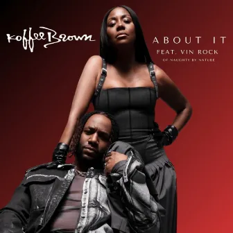 About It by Koffee Brown