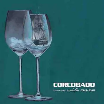 Canciones insolubles (1989-2006) by Corcobado