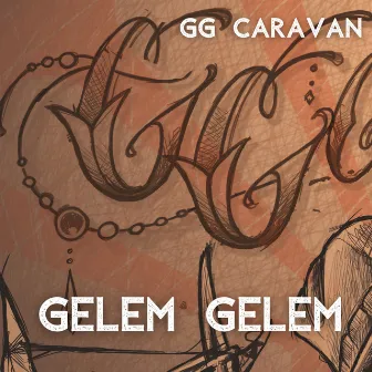 Gelem Gelem by GG Caravan