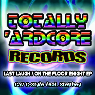 Last Laugh / On The Floor 2Night EP by Stephey