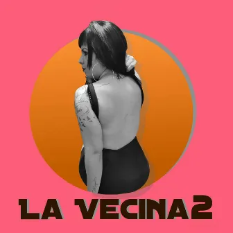 La Vecina 2 by La Nota Sensacion