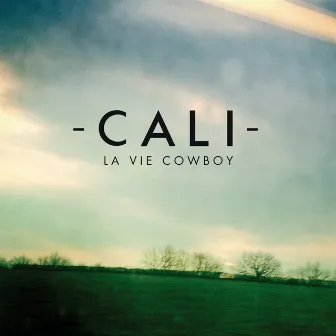 La Vie Cowboy by Cali