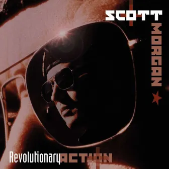 Revolutionary Action by Scott Morgan