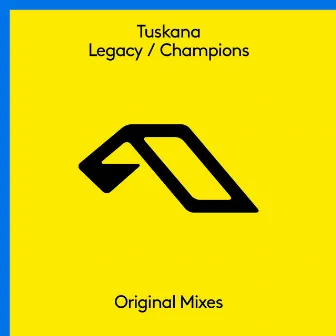 Legacy / Champions by Tuskana