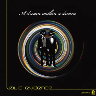 A Dream Within A Dream by Valid Evidence