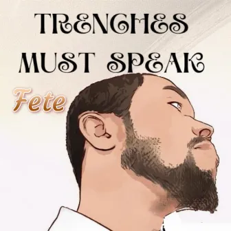 Trenches must speak by Fete