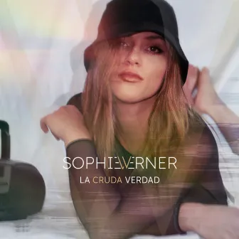 La Cruda Verdad by Sophie Werner