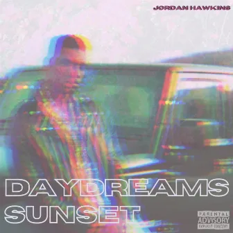 Daydreams/Sunset by Jordan Hawkins