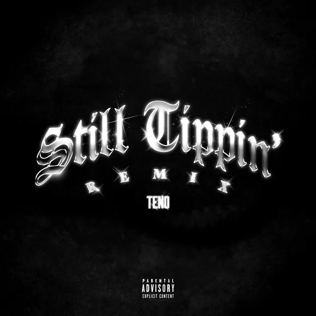 Still Tippin' - Remix