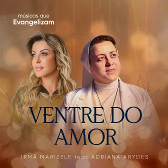 Ventre do Amor by Músicas que Evangelizam