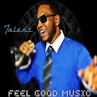 Feel Good Music by Talent