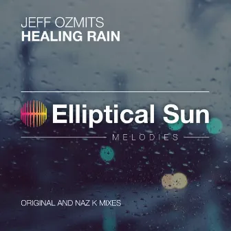 Healing Rain by Jeff Ozmits