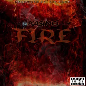 (El Kasino) Fire by Authentic Bread Chasers