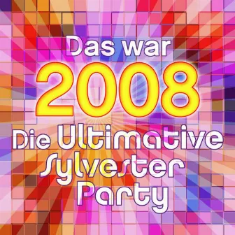 Das War 2008 - Die Ultimative Sylvester Party by Count Dee's Hit Explosion