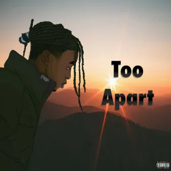 Too Apart by NOGXNRE