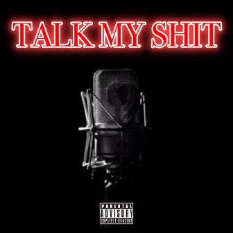 Talk My Shit by Ambush